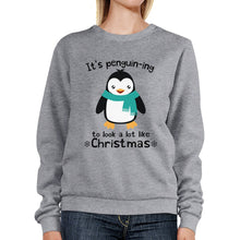 Load image into Gallery viewer, It&#39;s Penguin-Ing To Look A Lot Like Christmas Grey Sweatshirt - foxberryparkproducts
