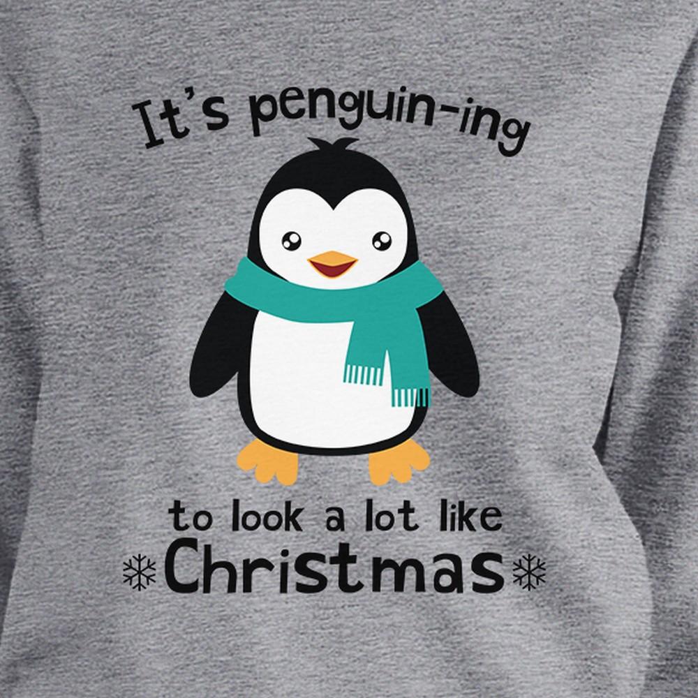 It's Penguin-Ing To Look A Lot Like Christmas Grey Sweatshirt - foxberryparkproducts